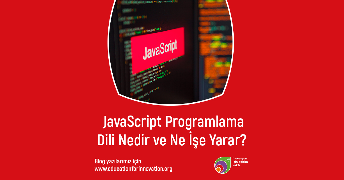 JavaScript Programlama Dili Nedir ve Ne İşe Yarar? - E4I-İnovasyon için ...
