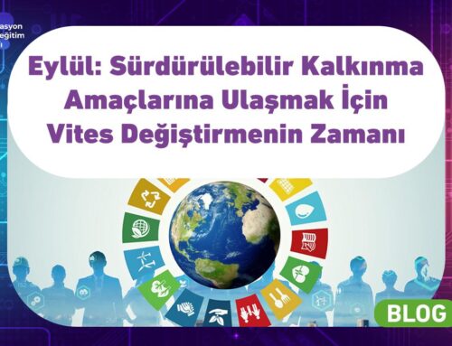 Eylül: Sürdürülebilir Kalkınma Amaçlarına Ulaşmak İçin Vites Değiştirmenin Zamanı