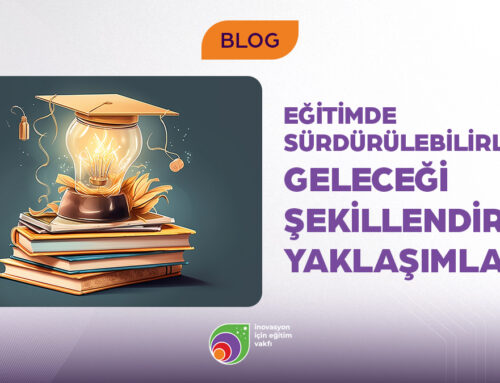 Eğitimde Sürdürülebilirlik: Geleceği Şekillendiren Yaklaşımlar